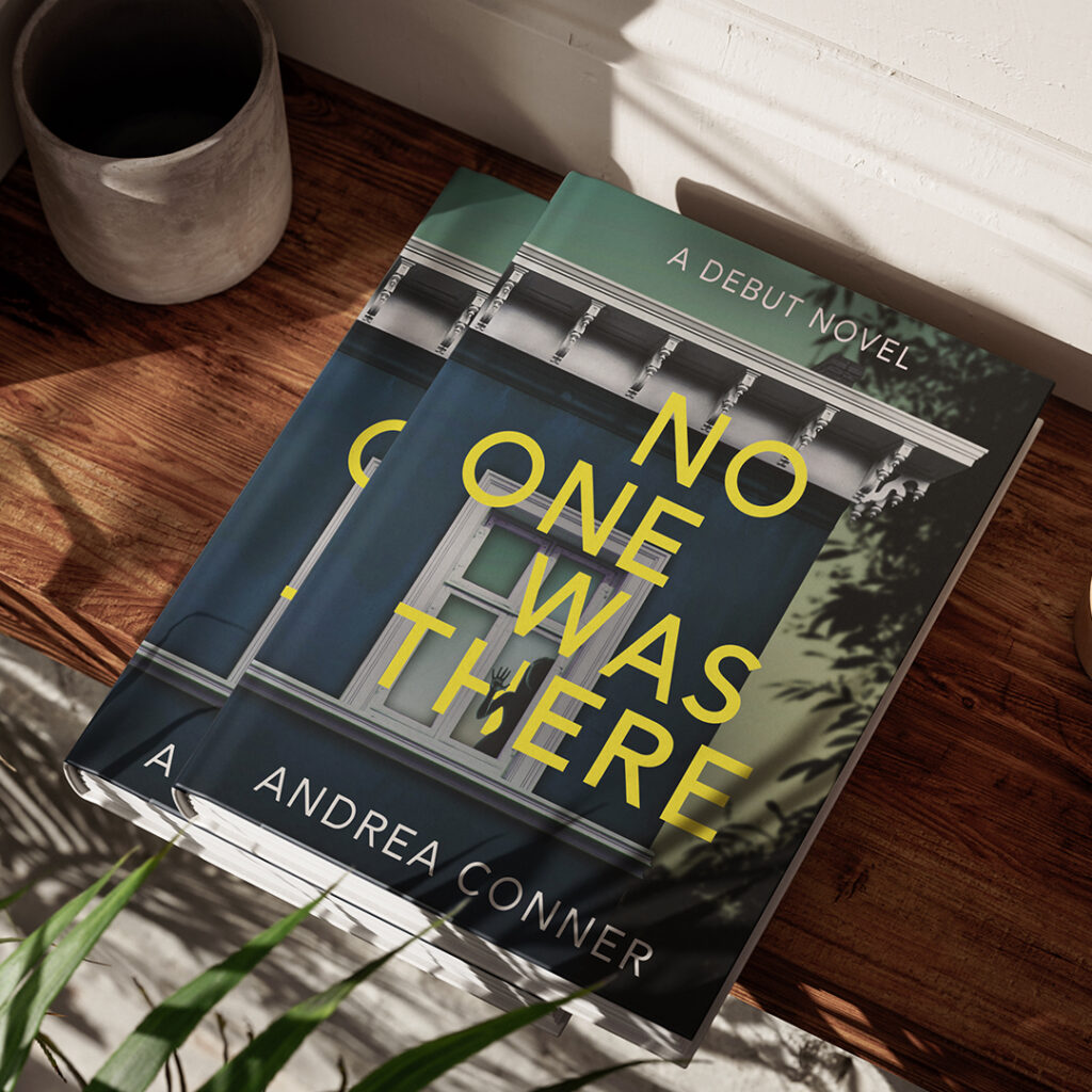 Mock-up image of Andrea Conner's debut novel, No One Was There